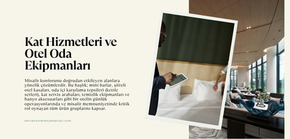 Kat Hizmetleri ve Otel Oda Ekipmanları